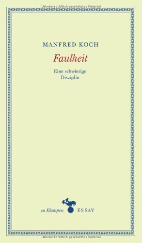 Faulheit: Eine schwierige Disziplin. Essays (9783866741690) by Koch, Manfred