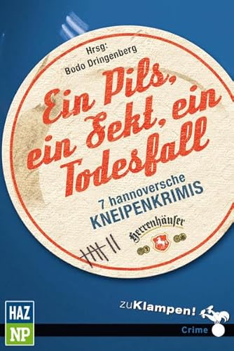 Stock image for Ein Pils, ein Sekt, ein Todesfall: 7 hannoversche Kneipenkrimis for sale by medimops