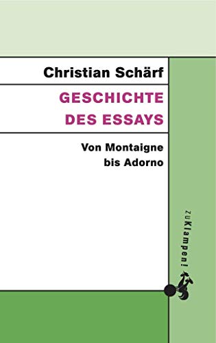 9783866745247: Schrf, C: Geschichte des Essays
