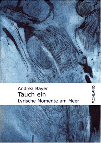 Tauch ein - Lyrische Momente am Meer (9783866750791) by Andrea Bayer