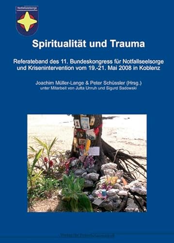 9783866760615: Spiritualitt und Trauma: Referateband des 11. Bundeskongress fr Notfallseelsorge und Krisenintervention vom 19.-21. Mai 2008 in Koblenz