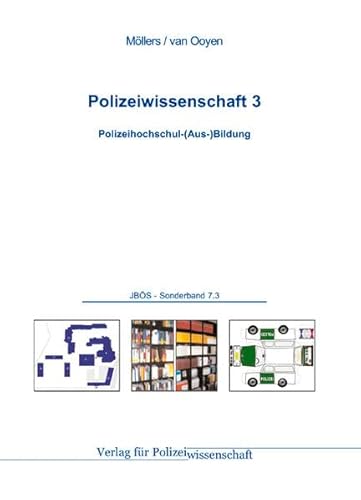 Polizeiwissenschaft 3: Polizeihochschul-(Aus-)Bildung