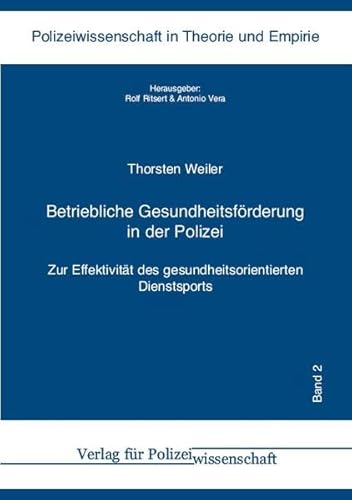 9783866762770: Betriebliche Gesundheitsfrderung in der Polizei: Zur Effektivitt des gesundheitsorientierten Dienstsports: 2