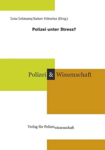 Imagen de archivo de Polizei unter Stress? (Schriftenreihe Polizei & Wissenschaft) a la venta por Buchmarie