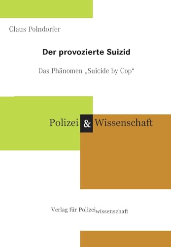 Beispielbild fr Der provozierte Suizid - das Phnomen Suicide by Cop" zum Verkauf von medimops