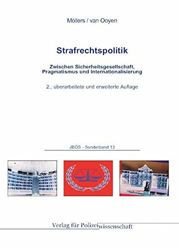 Imagen de archivo de Strafrechtspolitik : Zwischen Sicherheitsgesellschaft, Pragmatismus und Internationalisierung a la venta por Buchpark
