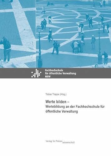 Imagen de archivo de Werte bilden -: Wertebildung an der Fachhochschule fr ffentliche Verwaltung a la venta por medimops