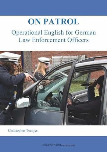 Beispielbild fr On Patrol: Operational English for German Law Enforcement Officers zum Verkauf von medimops