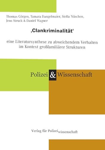 Stock image for Clankriminalitt': eine Literatursynthese zu abweichendem Verhalten im Kontext grofamilirer Strukturen for sale by Revaluation Books