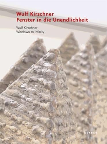 Beispielbild fr Wulf Kirschner: Fenster in Die Unendlichkeit / Windows into Infinity zum Verkauf von PsychoBabel & Skoob Books