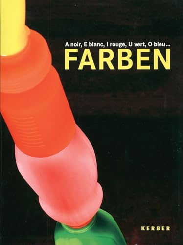 A Noir, E Blanc, I Rouge, U Vert, O Bleu: Farben (Colors) (9783866780606) by Gellner, Uwe; Laabs, Annegret