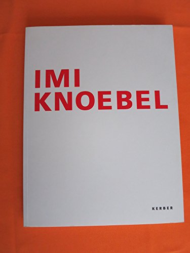 Imi Knoebel: Works 1966-2006 (9783866780897) by Hogrebe, Wolfram; Stuttgen, Johannes