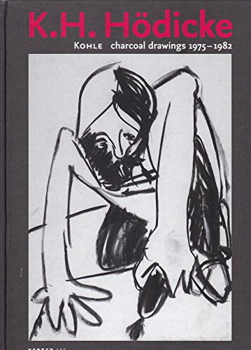 9783866781351: K.H. Hodicke: Charcoal Drawings 1975 - 1982 (Kerber Art (Hardcover))