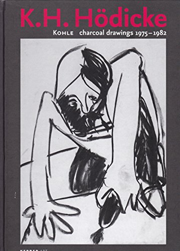 Imagen de archivo de K.H. Hodicke: Charcoal Drawings 1975 - 1982 (Kerber Art) a la venta por Pearlydewdrops