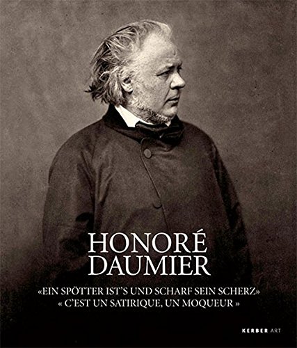 9783866781689: Honor Daumier: Ein Sptter ist's und scharf sein Scherz