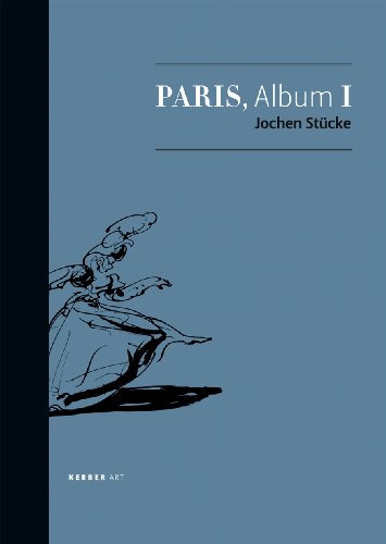 Beispielbild fr Jochen Stcke - Paris Album I 2004 - 2008 zum Verkauf von Antiquariat Andreas Schwarz
