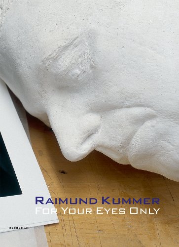 9783866782419: Raimund Kummer: For Your Eyes Only (Kerber Art (Hardcover))