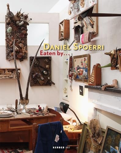 Stock image for Daniel Spoerri: Eaten By (Kerber Art (Hardcover)) for sale by Midtown Scholar Bookstore