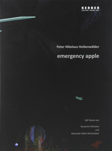 Stock image for Peter Nikolaus Heikenwlder: Emergency apple for sale by medimops