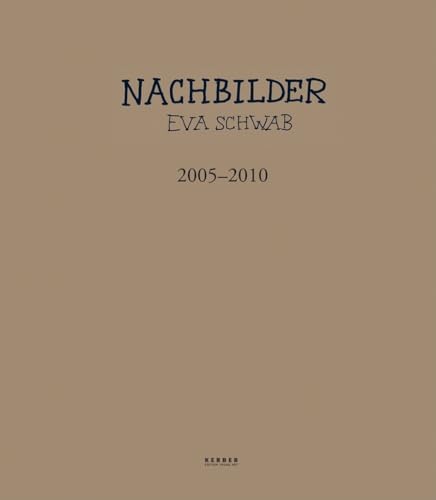 9783866783751: Eva Schwab: Nachbilder/Afterimages 2005-2010