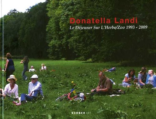 Beispielbild fr Donatella Landi: Le Djeuner Sur L' Herbe / Zoo 1993 - 2009 zum Verkauf von medimops