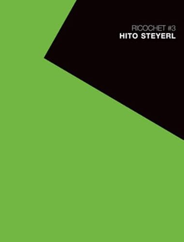 Stock image for Ricochet #3: Hito Steyerl for sale by Hourglass Books