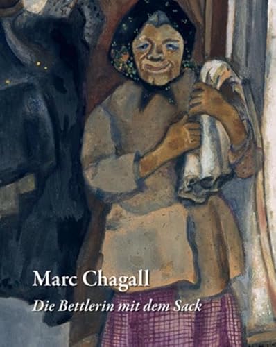 Beispielbild fr Marc Chagall: Die Bettlerin mit dem Sack. zum Verkauf von Antiquariat  >Im Autorenregister<