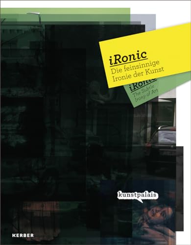 Beispielbild fr iRonic - Die feinsinnige Ironie der Kunst, The subtle irony of art. zum Verkauf von Neusser Buch & Kunst Antiquariat