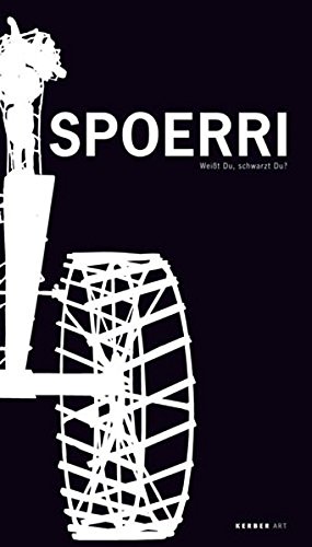 Daniel Spoerri: Black on Wise (Kerber Art (Hardcover)) - Spoerri, Daniel , 1930-