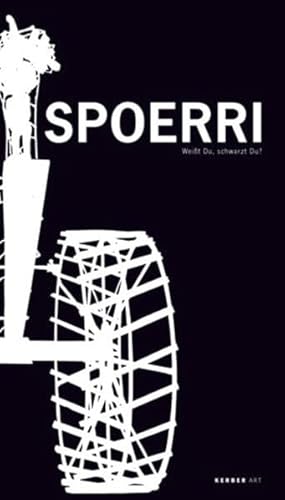 Stock image for Daniel Spoerri: Black on Wise (Kerber Art (Hardcover)) for sale by Powell's Bookstores Chicago, ABAA