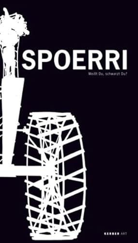 Stock image for Daniel Spoerri: Black on Wise (Kerber Art (Hardcover)) for sale by Powell's Bookstores Chicago, ABAA