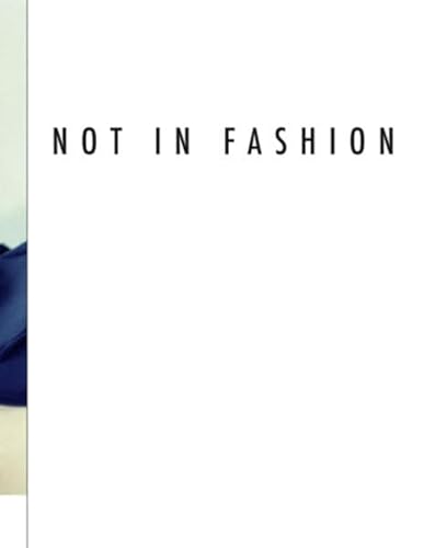 Not in Fashion:Photography and Fashion in ...