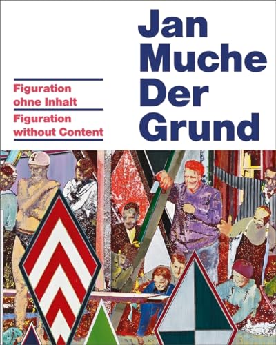 Jan Muche: Figuration Without Content (Kerber Edition Young Art) (9783866784567) by [???]