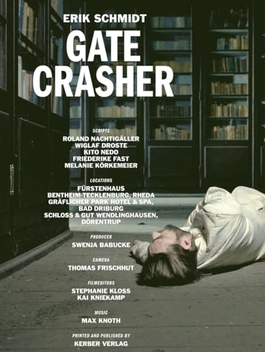 Imagen de archivo de Erik Schmidt: Gatecrasher a la venta por Ergodebooks