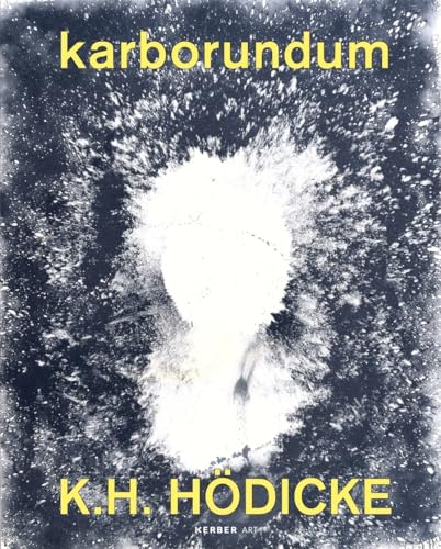 Stock image for karborundum. Erschienen zur Ausstellung K. H. Hdicke - karborundum vom 11.02. bis 2.04.2011 in der Galerie Wolfgang Gmyrek, Dsseldorf. for sale by Antiquariat am St. Vith