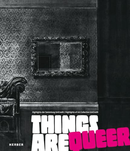 Beispielbild fr Things are Queer (Kerber Art (Hardcover)) zum Verkauf von Midtown Scholar Bookstore