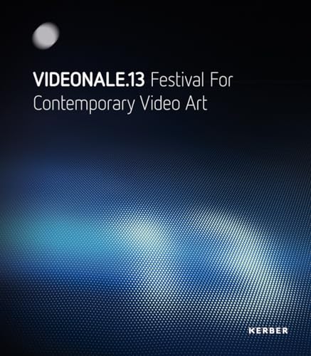 Stock image for Videonale 13: Festival For Contemporary Video Art for sale by Midtown Scholar Bookstore