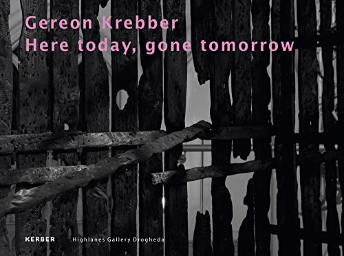 Stock image for Gereon Krebber: Here Today, Gone Tomorrow for sale by Librairie Le Lieu Bleu Paris