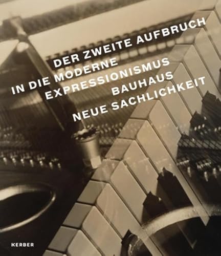 Der zweite Aufbruch in die Moderne: Expressionismus - Bauhaus - Neue Sachlichkeit. Landesmuseum Oldenburg 1920-1937 (9783866785700) by Rainer; Et Al Stamm