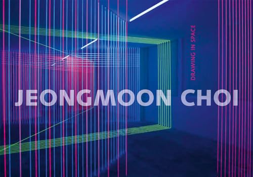 Jeongmoon Choi: Drawing in Space (9783866785755) by [???]