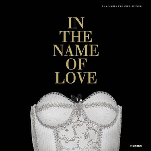 9783866785892: In the Name of Love: Contemporary Glass