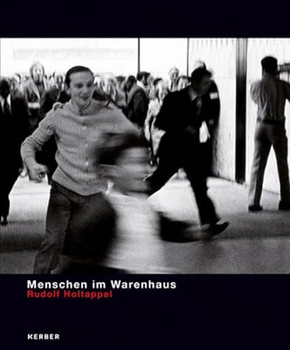 9783866786004: Menschen im Warenhaus: Rudolf Holtappel - Fotografien von 1964 bis 1995