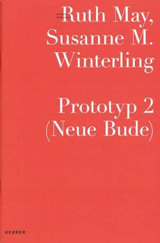 Stock image for Ruth May, Susanne M. Winterling: Prototyp 2 (Neue Bude) for sale by medimops