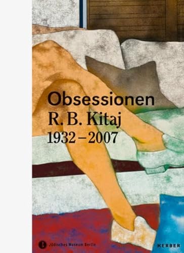 Beispielbild fr R.B. Kitaj: 1932-2007 Die Retrospektive zum Verkauf von ANARTIST