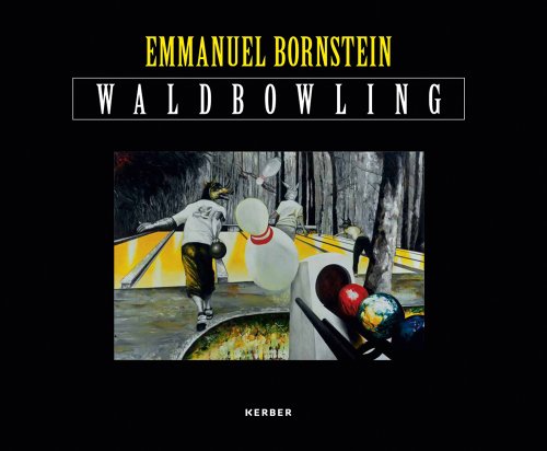 9783866787537: Emmanuel Bornstein: Waldbowling