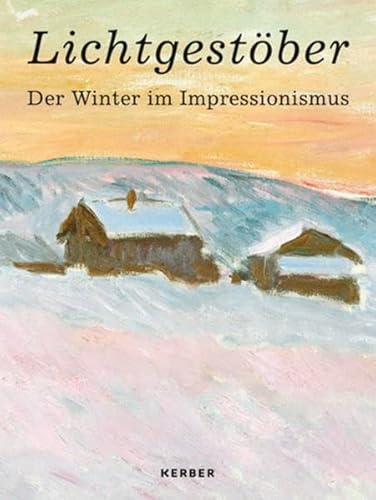 Stock image for Lichtgestber: Der Winter im Impressionismus (Paperbackausgabe) for sale by medimops