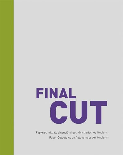 9783866789432: Final Cut: Paper Cutouts as a Stand-alone Art Medium