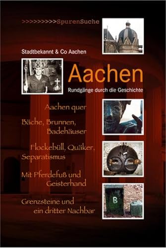 9783866800441: Aachen: Rundgnge durch die Geschichte (Spurensuche)