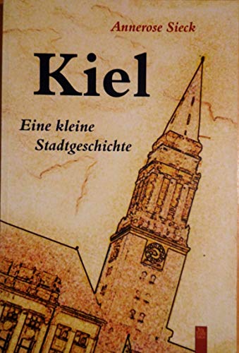 Stock image for Kiel: Eine kleine Stadtgeschichte for sale by medimops