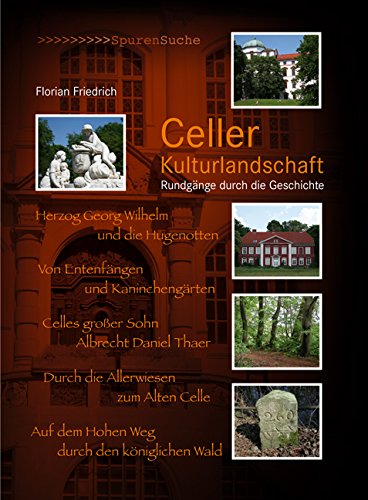 9783866800540: Celler Kulturlandschaft. Rundgnge durch die Geschichte